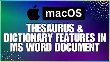 How To Utilize the Thesaurus and Dictionary Feature In a Microsoft Word Document-For MAC Users