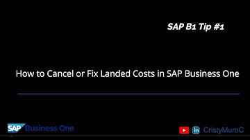 How to Cancel or Fix Landed Costs in SAP Business One