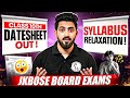 JKBOSE Class 10th Datesheet Out😱| What About Class 11th &amp; 12th? | Syllabus Relaxation