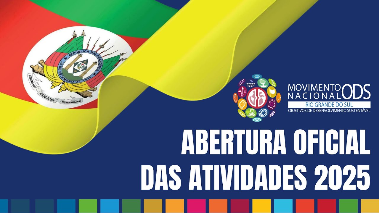 🌍 Abertura Oficial das Atividades do Movimento ODS RS 2025 🌱✨