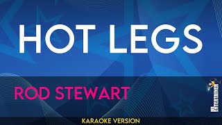 Hot Legs - Rod Stewart (KARAOKE)