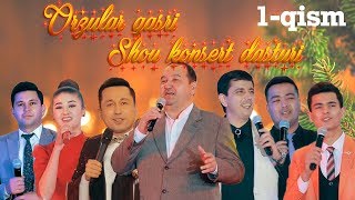 "Orzular qasri" shou konsert dasturi (1-qism)