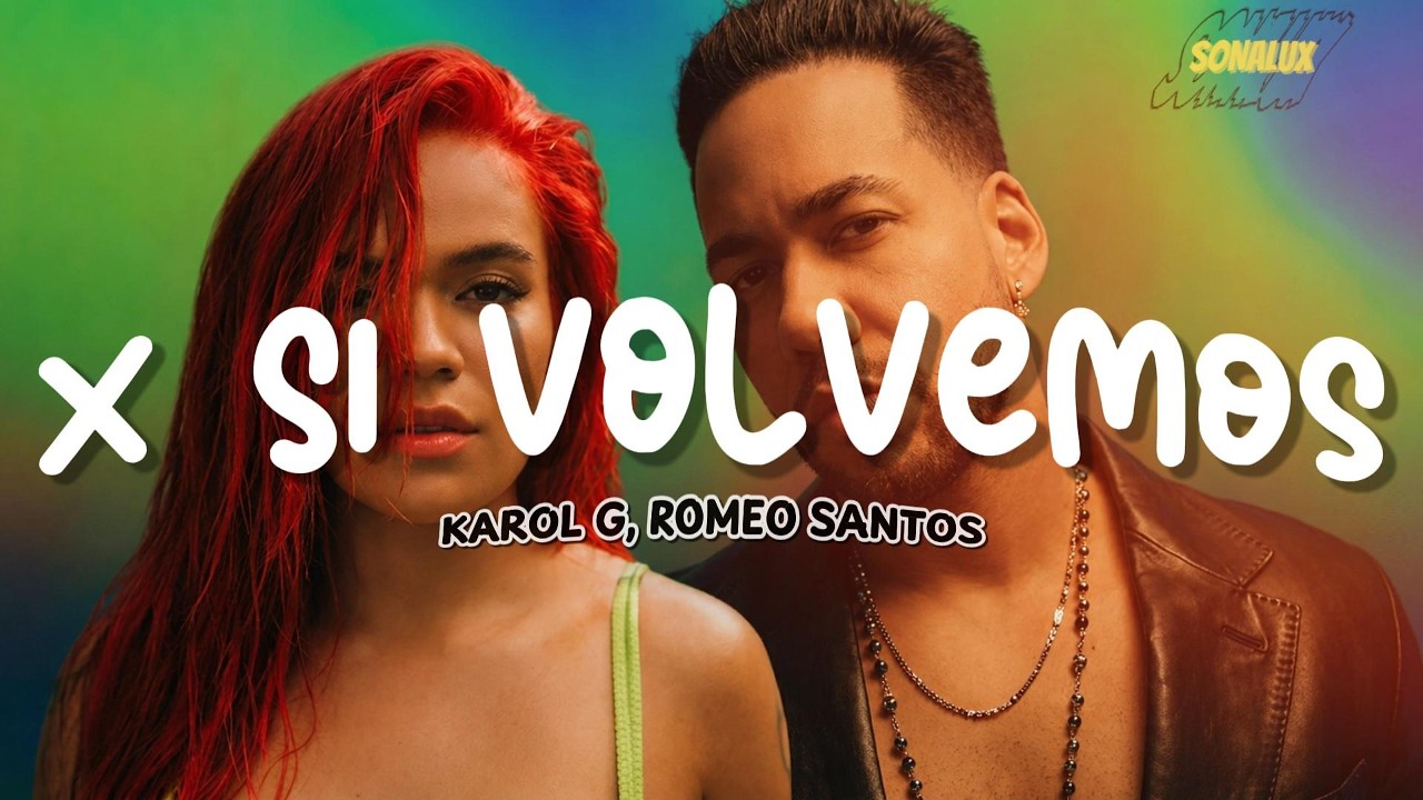 KAROL G, Romeo Santos - X SI VOLVEMOS (Letra)