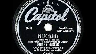 1946 HITS ARCHIVE: Personality - Johnny Mercer & Pied Pipers (a #1 record) 1946 HITS ARCHIVE: Personality - Johnny Mercer & Pied Pipers (a #1 record)