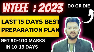 VITEEE 2023 : Last 15 days Do or Die plan ✅ | Best Strategy for VITEEE #preparation #cutoff #viteee