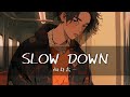 向井太一(Mukai Taichi) - SLOW DOWN  [가사/한글번역]