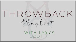 Throwback Playlist with Lyrics PART 4 (Freestyle, Side A, South Border, Journey and more.)