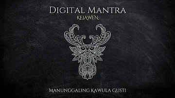 MANUNGGALING KAWULA GUSTI - MENYATUNYA SANG PENGUASA DAN HAMBA | DIGITAL MANTRA #26