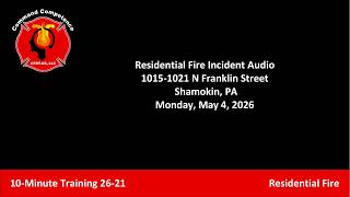 Shamokin, PA Residential Fire Incident Audio TM 26-21