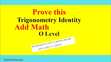 Trigonometry for O Level Additional Math - Proving Identity for Trigo Add Math Questions 1