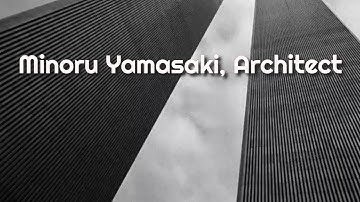 Minoru Yamasaki, Architect