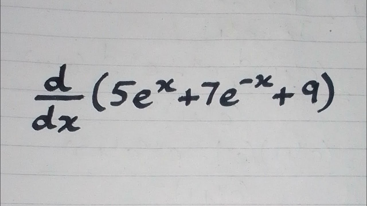 Derivative Of 5e x 7 x 9 Differentiation Of Exponential Function Derivative Of 5e x 7 x 9 Differentiation Of Exponential Function