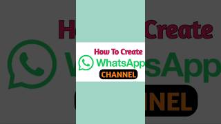 How to Create Whatsapp Channel, Whatsapp new updates, Whatsapp Channel Kesy Bnay whatsappchannel