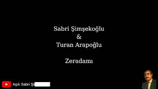 Sabri Şimşekoğlu & Turan Arapoğlu Zeradamı Resimi