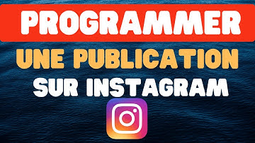 Comment programmer une publication sur Instagram