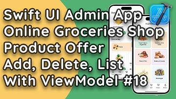 Online Groceries Shop Admin App in SwiftUI MVVM: Product Offer Management with ViewModel #18