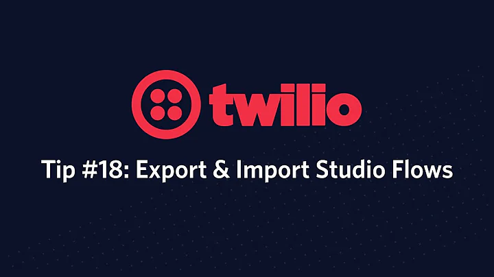 Duplicate a Twilio Studio flow via import/export - Twilio Tip #18