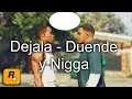 Dejala - Duende y Nigga (Letra)