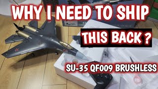QF009 SU-35 RTF BRUSHLESS UNBOXING WITH ISSUE