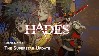 Hades - 'The Superstar Update' Patch Notes [720p 30fps]