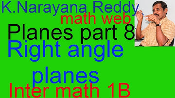 PLANES part 8, Inter math 1B, K.Narayana Reddy, Perpendicular equation to the right angles planes.