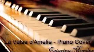 La Valse d'Amelie - Yann Tiersen (piano cover - Catarina Mendes)