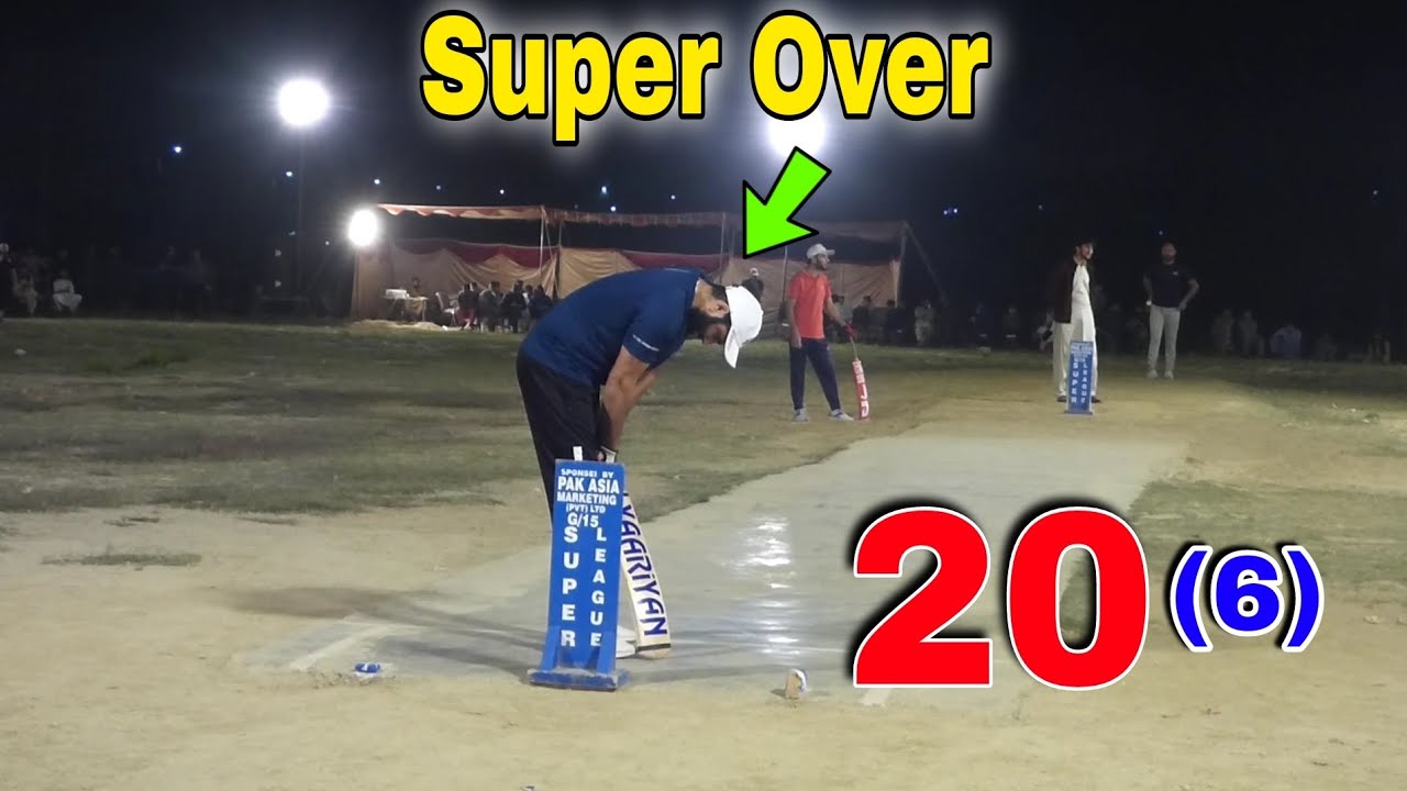 SUPER OVER NEED 20 RUNS IN JUST 6 BALLS MOST THRILLING CRICKET IN TAPE ...