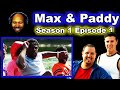 Max and Paddy's Road to Nowhere: Season 1 Episode 1 Reaction