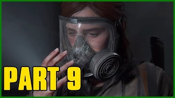 The Last of Us 2 Gameplay Walkthrough Part 9 - IMMUNITY (The Last of Us 2)