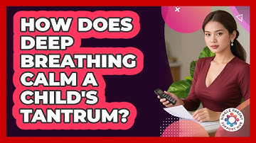 How Does Deep Breathing Calm A Child
