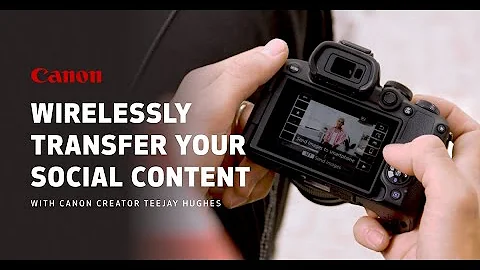 Wirelessly Transfer with the Canon Camera Connect App