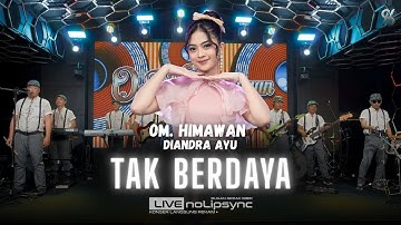 TAK BERDAYA ( VERSI JADUL ) - DIANDRA AYU X OM HIMAWAN | ASAL ENGKAU BAHAGIA RELA KU MELEPASMU