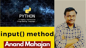 Using input() method to read values .. lecture by Anand Mahajan, Online course creator