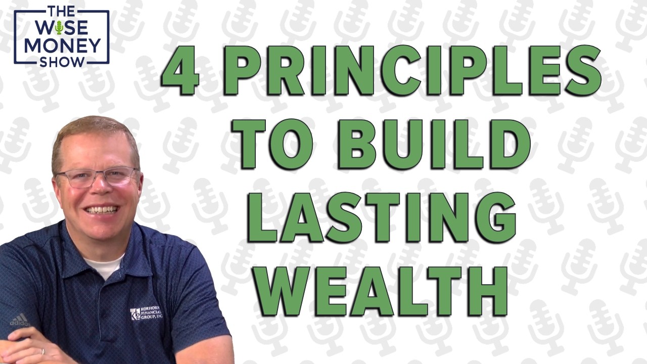 4 Principles to Build Lasting Wealth - YouTube