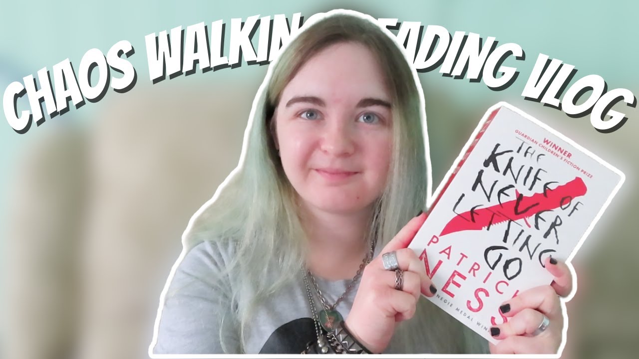 The Knife Of Never Letting Go By Patrick Ness Reading Vlog Chaos