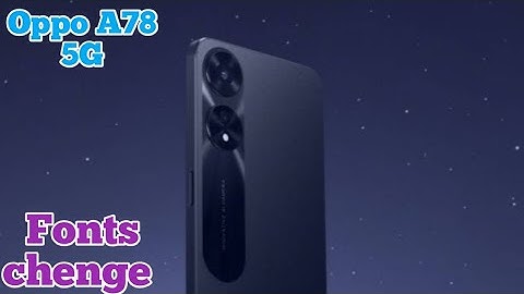 Font Setting In Oppo A78 5G, Font Size Change In Oppo A78 5G, How To Change Font Style In Oppo