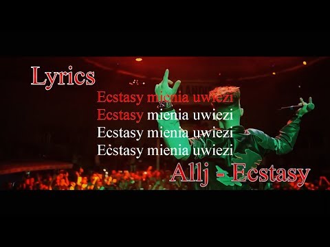 Allj - Ecstasy Polski TEKST Fonetyczny  Lyrics.