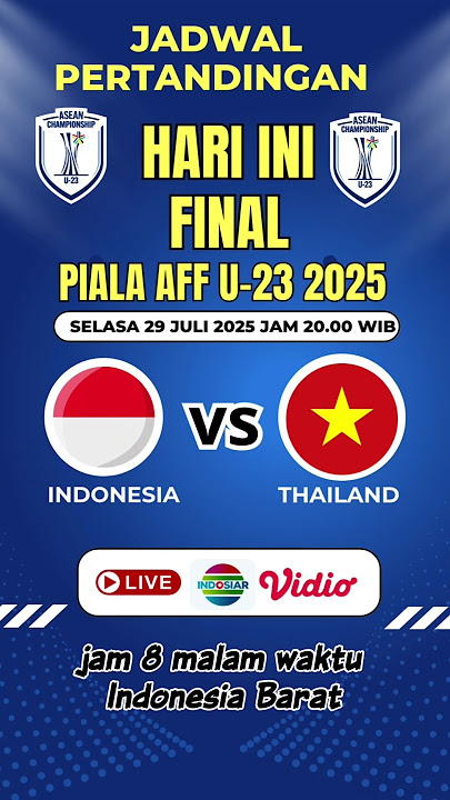 JADWAL PERTANDINGAN FINAL PIALA AFF U23 INDONESIA VS VIETNAM #pialaaff