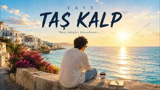 Vays Taş Kalp Official Visualizer