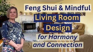 Feng Shui and Mindful Living Room: Design for Harmony and Connection