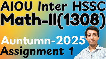 AIOU Code 1308 Mathematics 2 Inter HSSC Solved Assignment 1 Autumn 2025