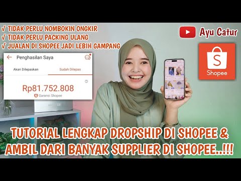 TUTORIAL LENGKAP DROPSHIP DI SHOPEE DAN AMBIL DARI BANYAK SUPPLIER DI SHOPEE.!! TERBARU U0026 TERMUDAH