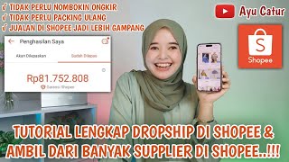 TUTORIAL LENGKAP DROPSHIP DI SHOPEE DAN AMBIL DARI BANYAK SUPPLIER DI SHOPEE.!! TERBARU & TERMUDAH screenshot 5