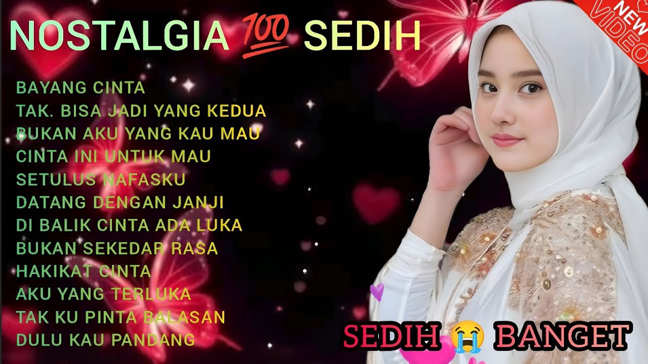 ALBUM NOSTALGIA PALING SEDIH 😭 LAGU/BAYANGAN CINTA YANG HILANG//TEMBUS SEJUTA RASA DI HATI 💔😭