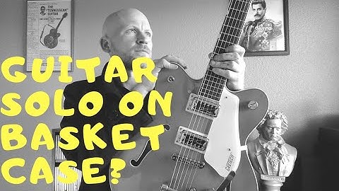 IF BASKET CASE HAD A GUITAR SOLO - Green Day