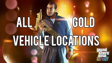 GTA IV: TBoGT | All Gold Vehicle Locations