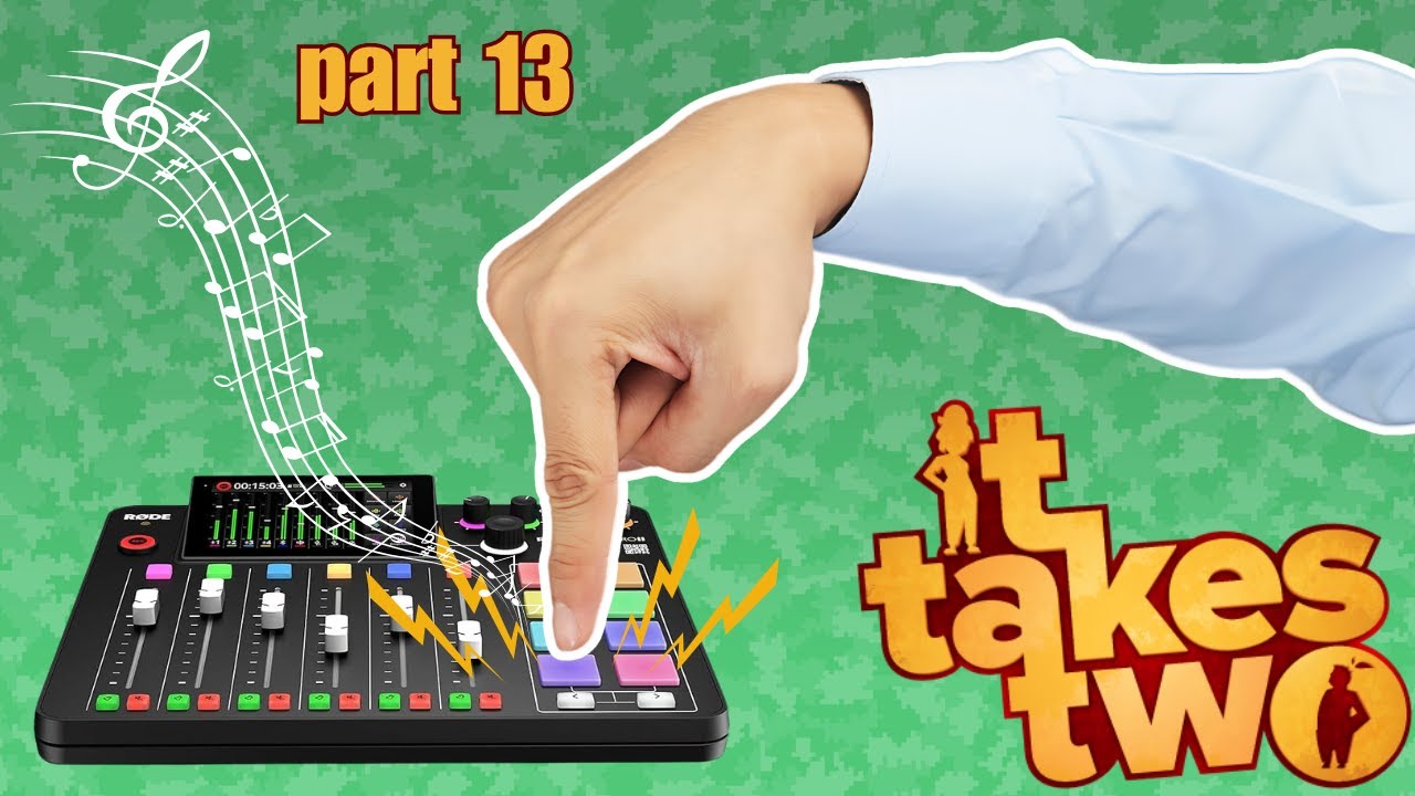 Sound Board Effects | It Takes Two | Part 13 | The Game Cast