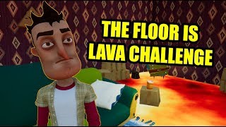 THE FLOOR IS LAVA CHALLENGE | Hello Neighbor Challenge Mod Trailer