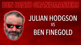 Thumbnail for Ben Beats GMs: Julian Hodgson vs Ben Finegold