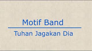 Motif Band - Tuhan Jagakan Dia ( animasi keren)